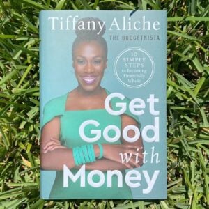 Financial Wholeness Get Good with Money Tiffany Aliche