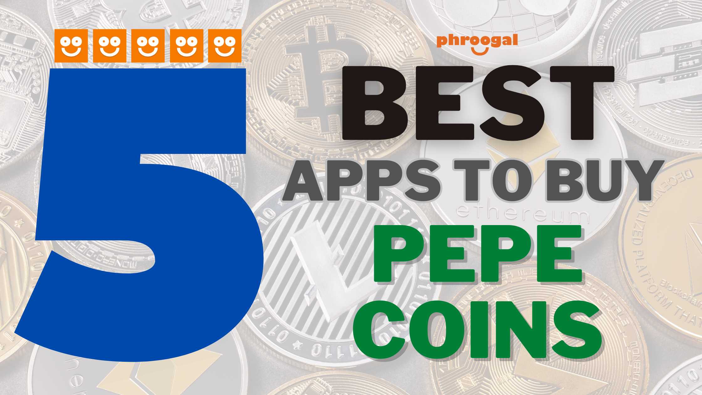 5 Best Apps to Buy Pepe Coin