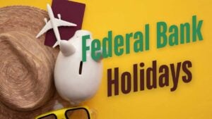 Federal Bank Holidays Is My Bank Closed Today
